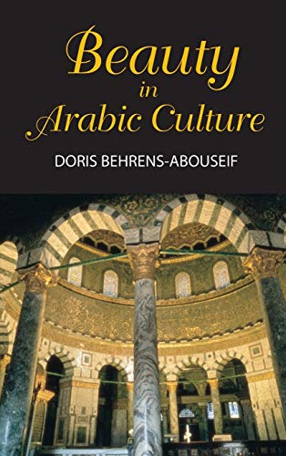 Beispielbild fr Beauty in Arabic Culture zum Verkauf von Better World Books