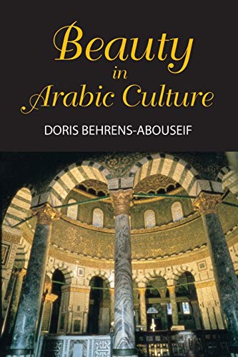 Beispielbild fr Beauty in Arabic Culture (Princeton Series on the Middle East) zum Verkauf von Heisenbooks