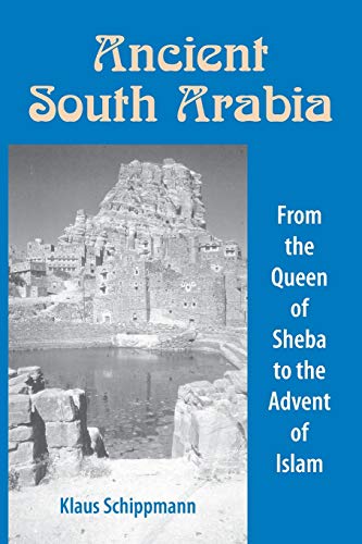 Stock image for Ancient South Arabia: From the Queen of Sheba to the Advent of Islam for sale by SecondSale