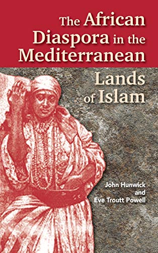 9781558762749: The African Diaspora In The Mediterranean Lands Of Islam