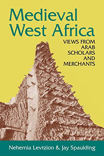 Beispielbild fr Medieval West Africa : Views from Arab Scholars and Merchants zum Verkauf von Better World Books