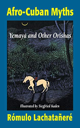 Afro-Cuban Myths: Yemaya and Other Orishas (9781558763173) by Romulo Lachatanere