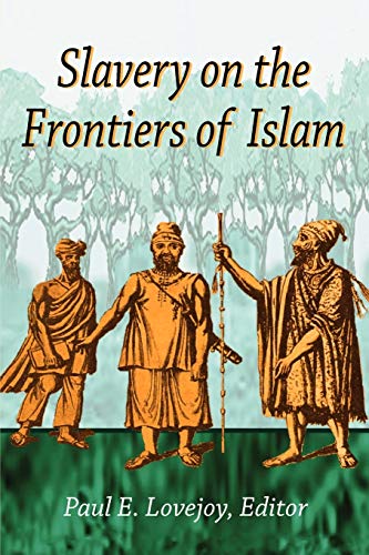 Stock image for Slavery on the Frontiers of Islam for sale by Russell Books