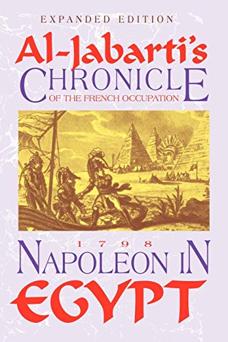 9781558763371: Napoleon In Egypt: Al-jabarti's Chronicle Of The French Occupation, 1798