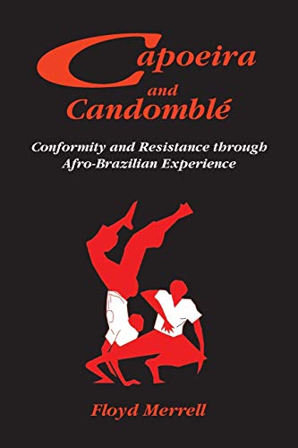 Beispielbild fr Capoeira and Candomble: Conformity and Resistance Through Afro-Brazilian Experience zum Verkauf von WorldofBooks