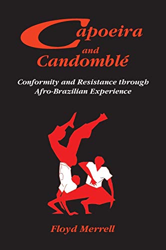 Imagen de archivo de Capoeira and Candombl : Conformity And Resistance In Brazil a la venta por GoldenWavesOfBooks