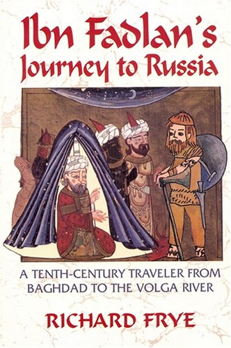9781558763654: Ibn Fadlan's Journey to Russia: A Tenth-Century Traveler from Baghdad to the Volga River