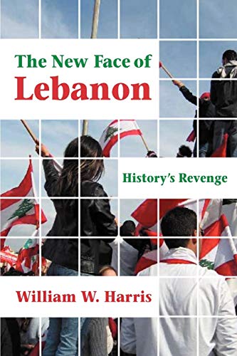 Beispielbild fr The New Face of Lebanon : History's Revenge zum Verkauf von Better World Books