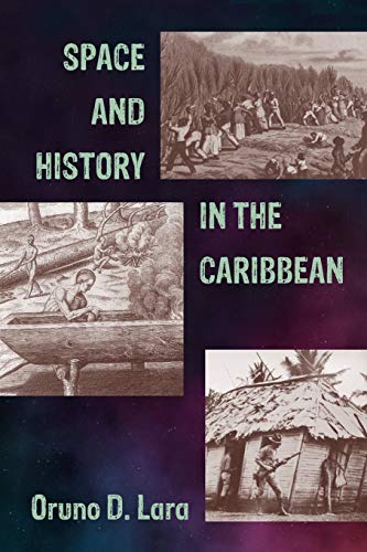 Imagen de archivo de Space and History in the Caribbean a la venta por Irish Booksellers