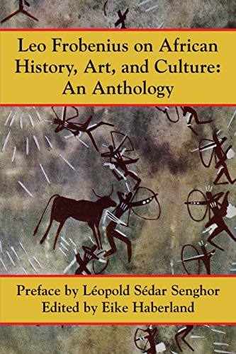 Stock image for Leo Frobenius on African History, Art and Culture for sale by GF Books, Inc.