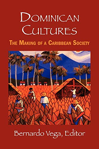 9781558764354: Dominican Cultures: The Making of a Caribbean Society