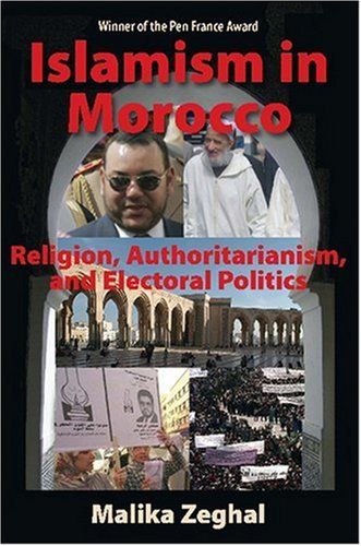 Imagen de archivo de Islamism in Morocco: Religion, Authoritarianism, and Electoral Politics a la venta por Moe's Books