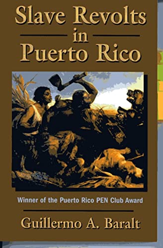 Beispielbild fr Slave Revolts in Puerto Rico : Slave Conspiracies and Unrest in Puerto Rico 1795-1873 zum Verkauf von GreatBookPrices