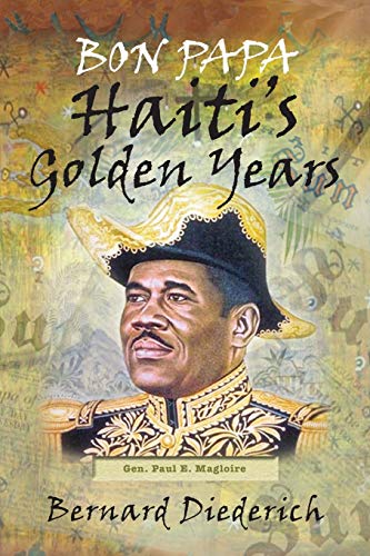 Stock image for Bon Papa: Haiti's Golden Years for sale by Russell Books