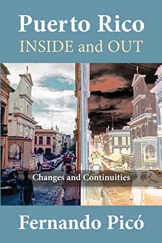 Imagen de archivo de Puerto Rico Inside and Out: Changes and Continuities a la venta por ThriftBooks-Dallas