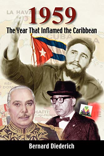 Stock image for 1959 : The Year That Inflamed the Caribbean for sale by Better World Books