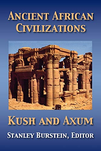 Imagen de archivo de Ancient African Civilizations: Kush and Axum a la venta por Russell Books