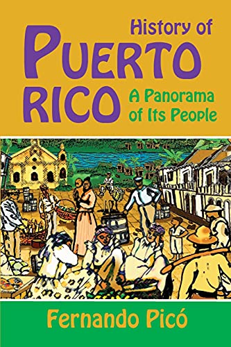 Imagen de archivo de History of Puerto Rico: A Panorama of Its People a la venta por Bahamut Media