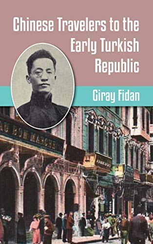 9781558766358: Chinese Travelers to the Early Turkish Republic