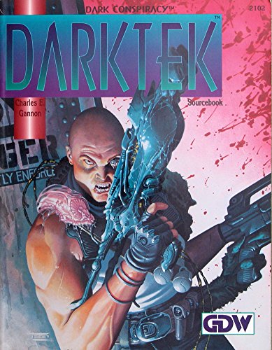 Darktek Sourcebook (Dark Conspiracy RPG) (9781558780842) by Gannon, Charles E.