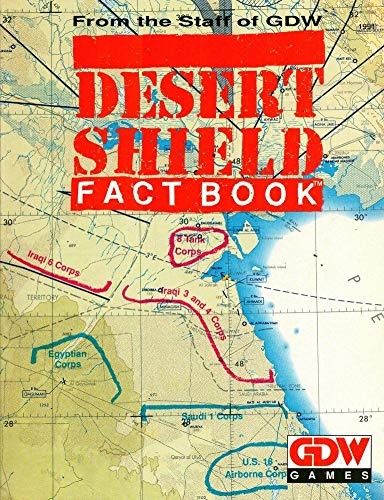 Beispielbild fr Desert Shield Factbook (with Full Color Fold-out Map of Region) zum Verkauf von SecondSale
