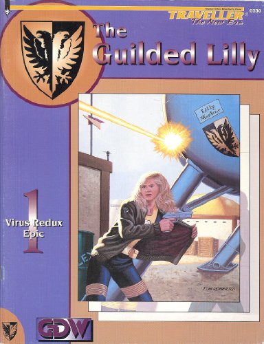 The Guilded Lilly (Traveller New Era Sci-Fi Roleplaying) (9781558781955) by Frank Chadwick