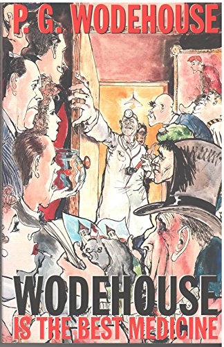 Beispielbild fr Wodehouse Is the Best Medicine zum Verkauf von Better World Books: West