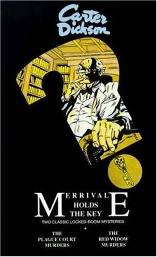 9781558820272: Merrivale Holds the Key: Two Classic Locked-Room Mysteries : The Plague Court Murders/the Red Widow Murders (Library of Crime Classics)