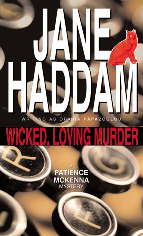 Imagen de archivo de Wicked, Loving Murder (A Patience McKenna Mystery) a la venta por Half Price Books Inc.