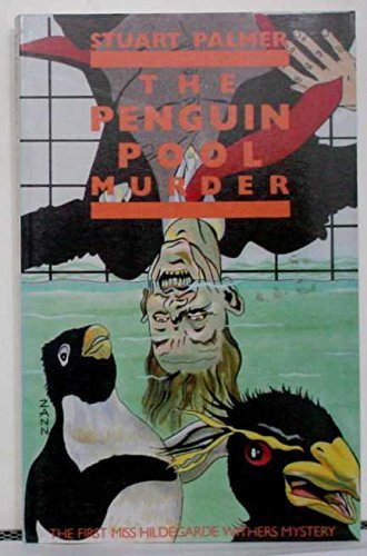 Stock image for THE PENGUIN POOL MURDER: The First Hildegarde Withers Mystery (Library of Crime Classics) for sale by MURDER BY THE BOOK