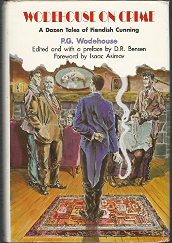 Beispielbild fr Wodehouse on Crime: A Dozen Tales of Fiendish Cunning zum Verkauf von Auldfarran Books, IOBA