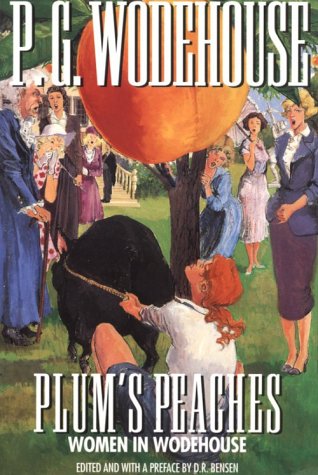 Beispielbild fr Plum's Peaches: Women in Wodehouse zum Verkauf von Half Price Books Inc.