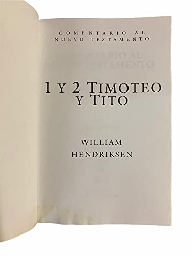 Stock image for 1 y 2 Timoteo & Tito (1 and 2 Timothy & Titus) (Serie Comentario al Nuevo Testamento (Commentary Series On T) (Spanish Edition) for sale by Redux Books