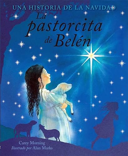 Stock image for La Pastorcita de Belen (the Shepherd Girl of Bethlehem) (English and Spanish Edition) for sale by Red's Corner LLC