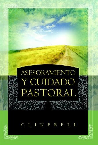 Stock image for Asesoramiento y Cuidado Pastoral (Basic Types of Pastoral Care and Counseling) for sale by ThriftBooks-Dallas