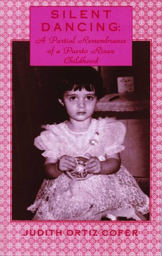 9781558850156: Silent Dancing: A Partial Remembrance of a Puerto Rican Childhood