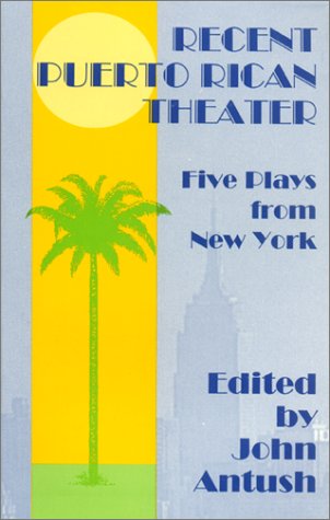 Stock image for Recent Puerto Rican Theater: Five Plays from New York for sale by Ergodebooks