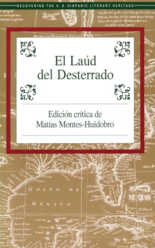 Stock image for El Laud del Desterrado (Recovering the U.S. Hispanic Literary Heritage) (Spanish Edition) for sale by Once Upon A Time Books