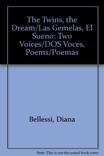 9781558851702: The Twins, the Dream/Las Gemelas, El Sueno: Two Voices/DOS Voces, Poems/Poemas (English and Spanish Edition)