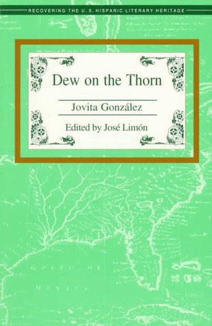 Stock image for Dew on the Thorn (Recovering the U.S. Hispanic Literary Heritage) for sale by Half Price Books Inc.