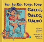 9781558851832: Caldo, Caldo, Caldo/Sip, Slurp, Soup, Soup (English and Spanish Edition)