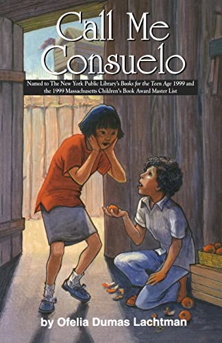 Call Me Consuelo (9781558851870) by Lachtman, Ofelia Dumas