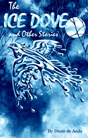 Imagen de archivo de The Ice Dove and Other Stories a la venta por Gulf Coast Books
