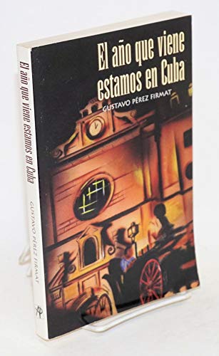 Stock image for El Ano Que Viene Estamos En Cuba = Next Year in Cuba for sale by ThriftBooks-Dallas