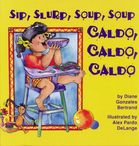 Beispielbild fr Sip, Slurp, Soup, Soup / Caldo, Caldo, Caldo (English and Spanish Edition) zum Verkauf von Decluttr