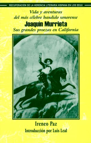 Stock image for Vida y aventuras del ms clebre bandido sonorense Joaquin Murrieta : Sus grandes proezas en California for sale by Better World Books