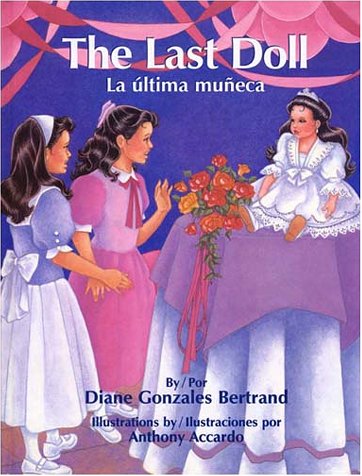 Beispielbild fr La Ultima Muneca / The Last Doll (Pinata Bilingual Picture Books) (English and Spanish Edition) zum Verkauf von SecondSale