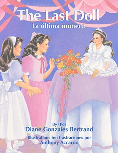 9781558852914: The Last Doll/La Ultima Muneca (English and Spanish Edition)