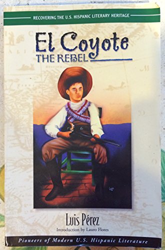 Stock image for El Coyote, the Rebel (Pioneer (Arte Publico)) for sale by SecondSale