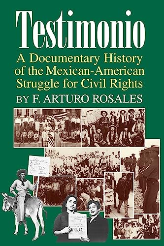 Stock image for Testimonio: A Documentary History of the Mexican-American Struggle for Civil Rights (Hispanic Civil Rights (Paperback)) for sale by SecondSale